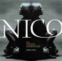 Nico : The Frozen Borderline 1968-1970